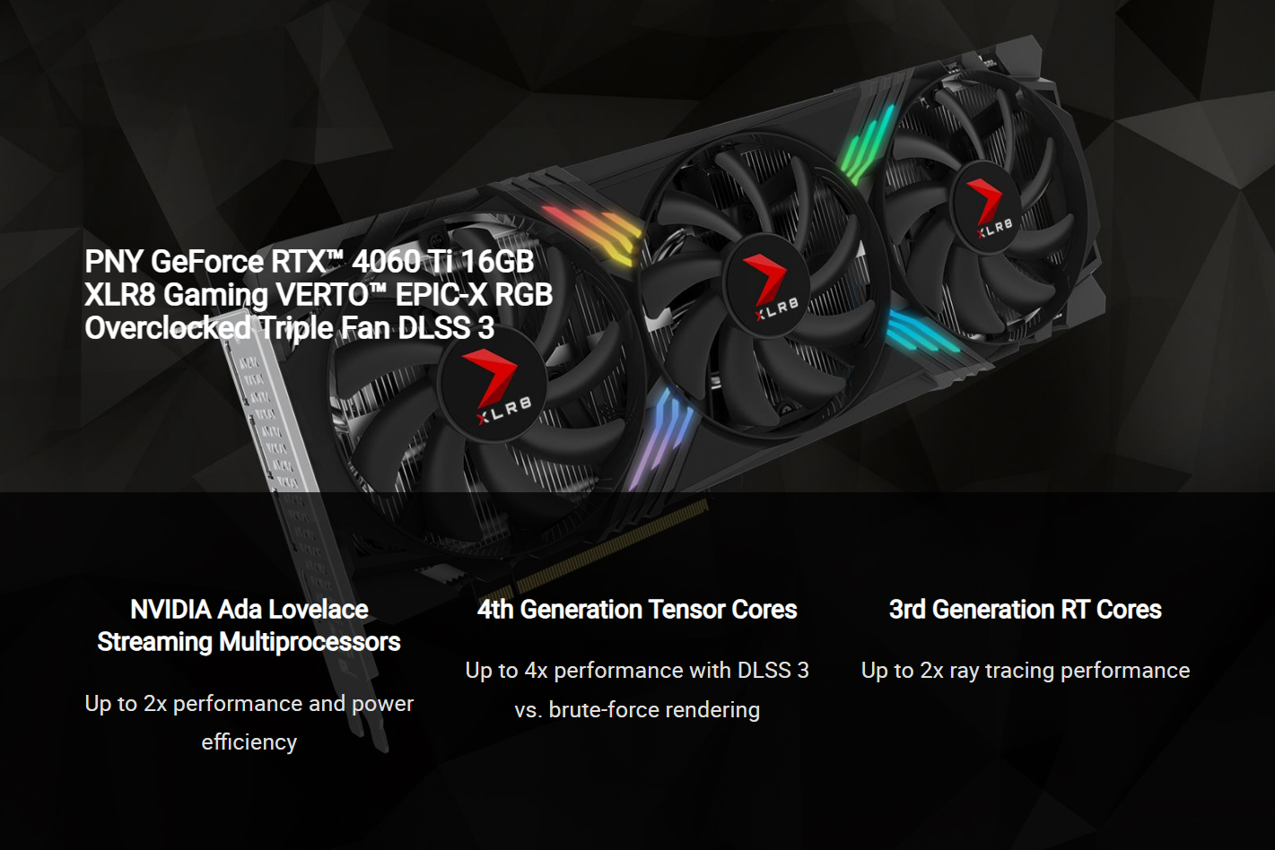 PNY GeForce RTX 4080 16GB XLR8 Gaming VERTO EPIC-X RGB Triple Fan DLSS 3