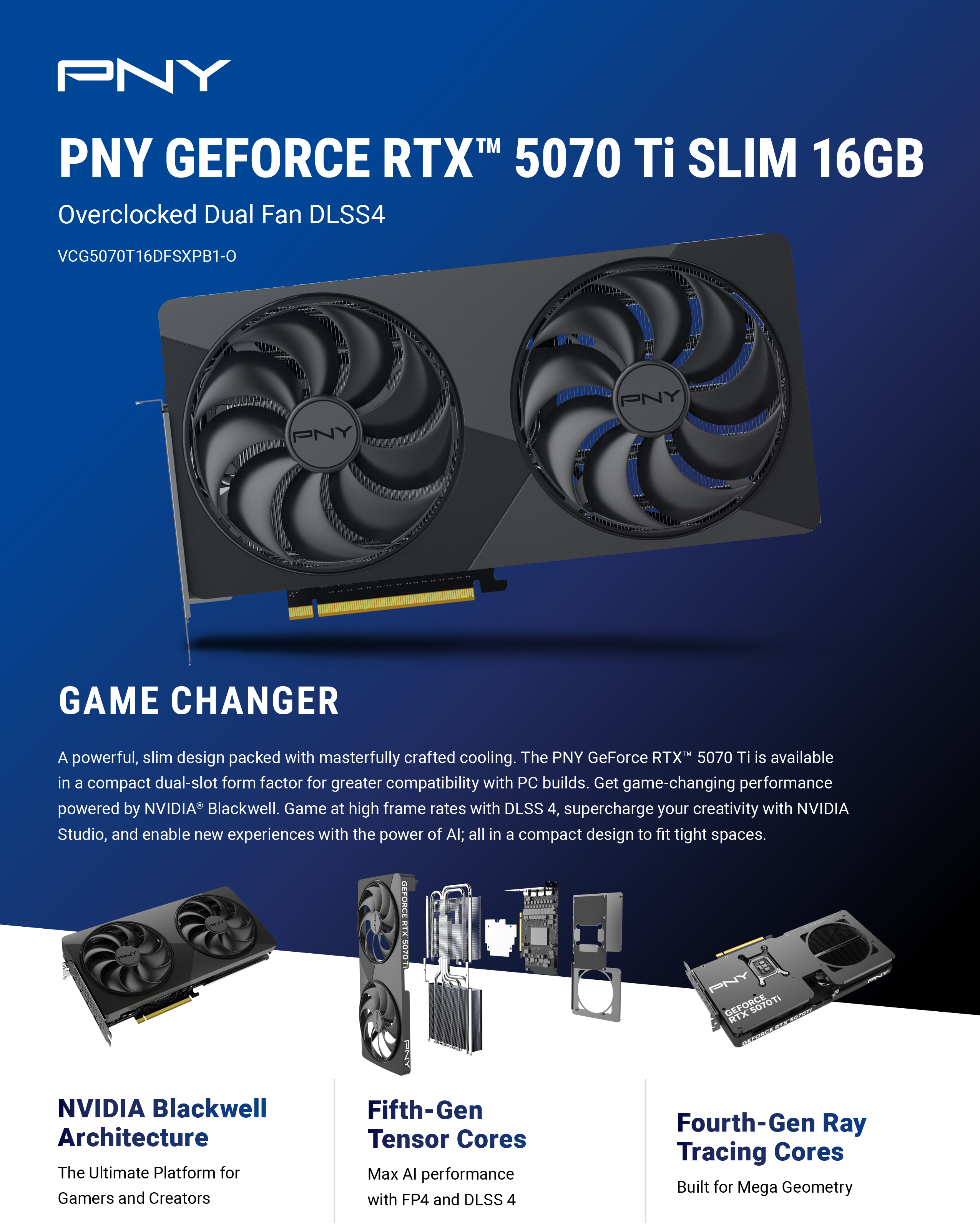 PNY-GeForce-RTX-5070-Ti-OC-16GB-Slim-Graphics-Card-VCG5070T16DFSXPB1-O-1 PNY-GeForce-RTX-5070-Ti-OC-16GB-Slim-Graphics-Card-VCG5070T16DFSXPB1-O-1