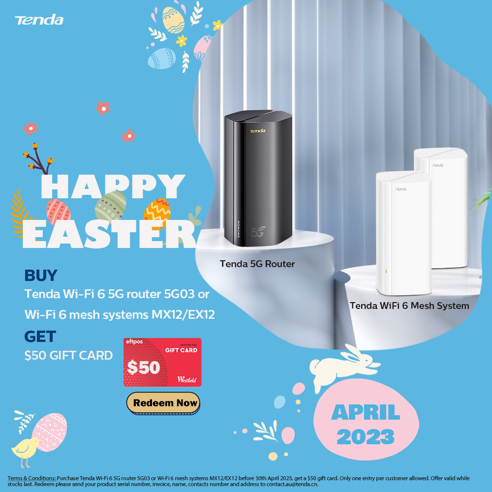 Purchase any Tenda WiFi 6 products to get a 50 digital Westfield Gift