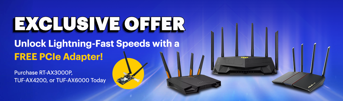 Umart Exclusive Offer: Get a Free PCIe Adapter when Purchase Eligible ASUS Routers