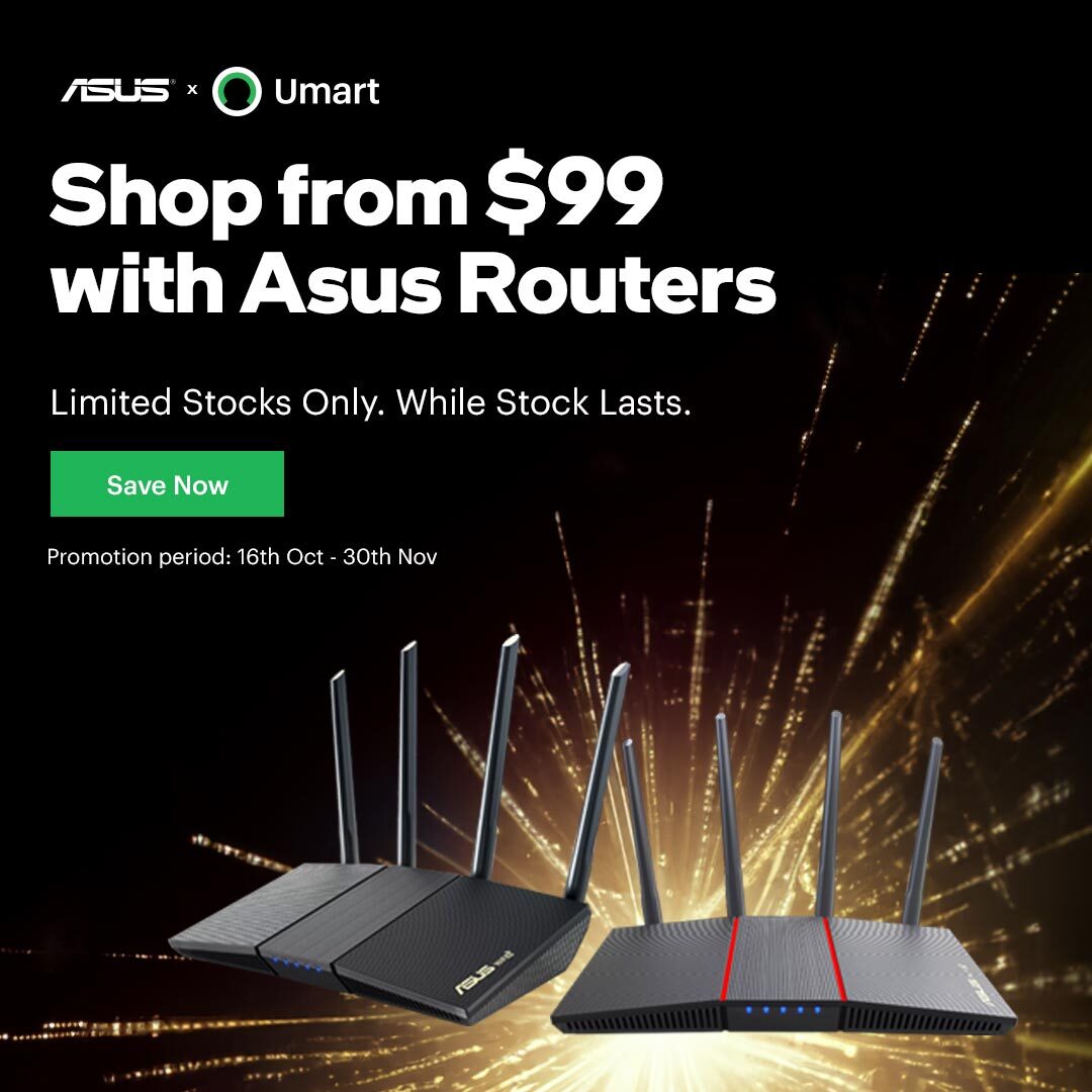 Down to $99 - Asus Gaming Routers! Limited Stocks Only. Act Fast While Stock Lasts!