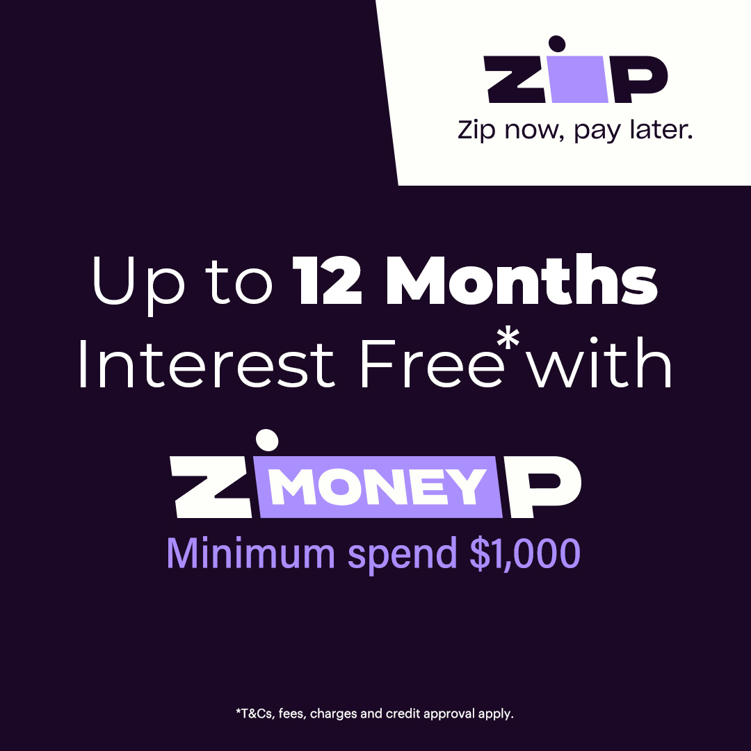 Get it now on 12 months Interest Free* with ZIP