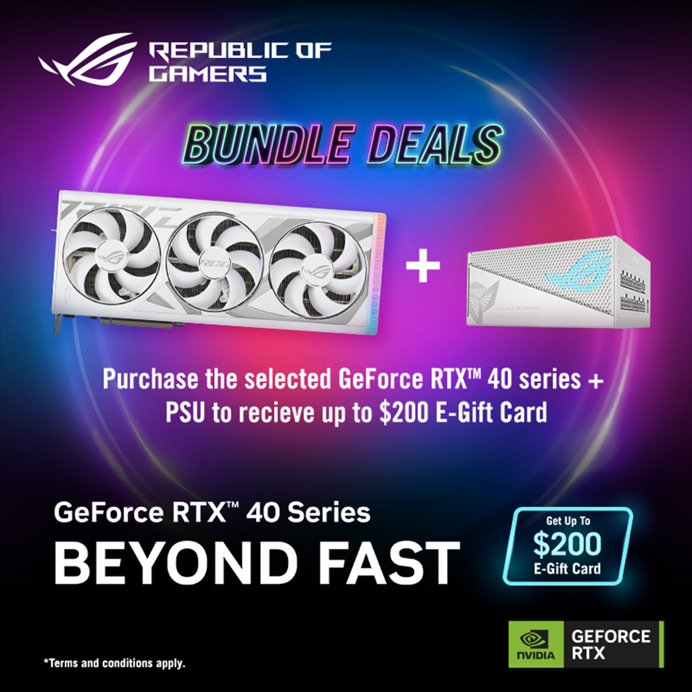 Purchase One of the Selected GeForce RTX40 Series Graphics Cards and One of the Selected Power Supplies to Be Eligible to Receive Up to $200 Cash Back