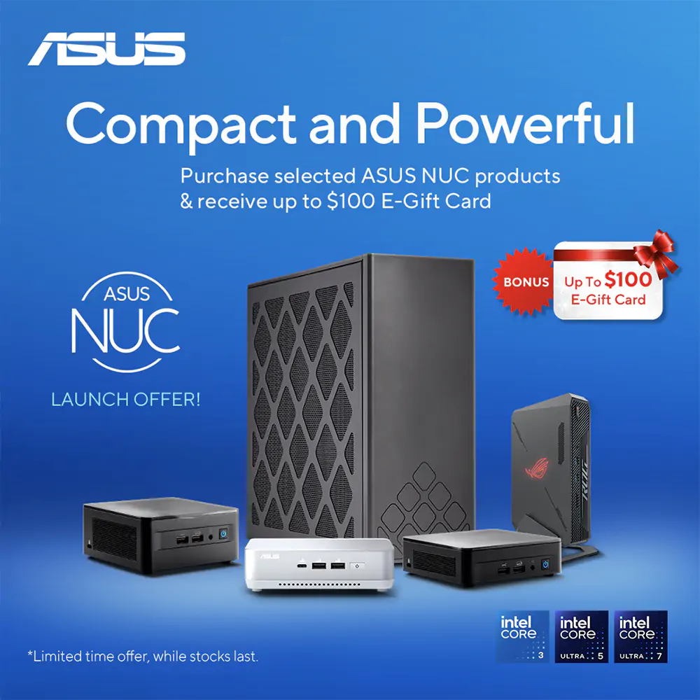 Purchase One or More of the ASUS NUC Products & Receive Up to $100 E-Gift Card. T&Cs apply.