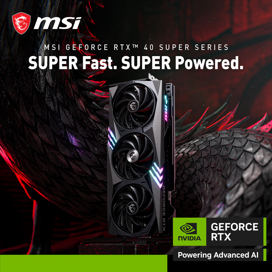MSI GeForce RTX™ 40 SUPER Series Graphics Cards | SUPER Fast. SUPER Powered.