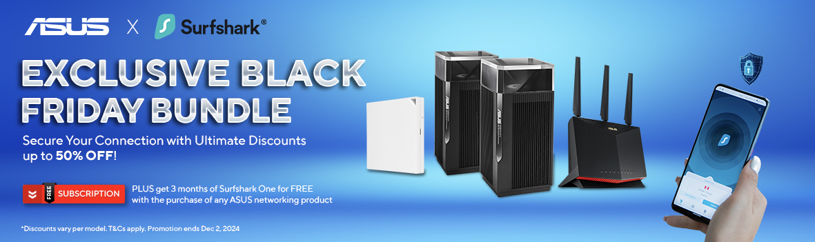 Purchase one of these ASUS networking products and get 3 months of Surfshark subscription for FREE.