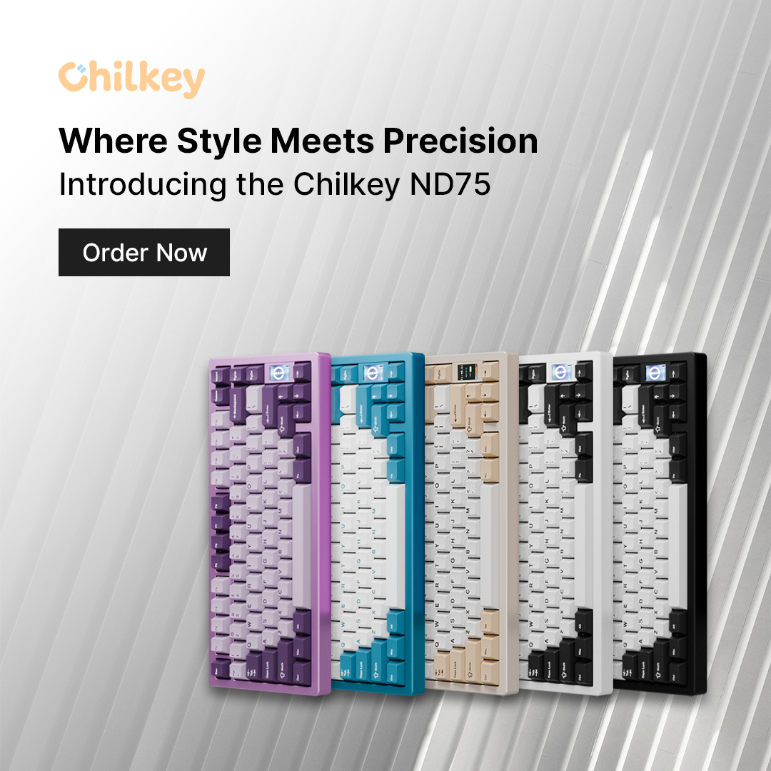 When Style Meets Precision - Introducing Chilkey ND75