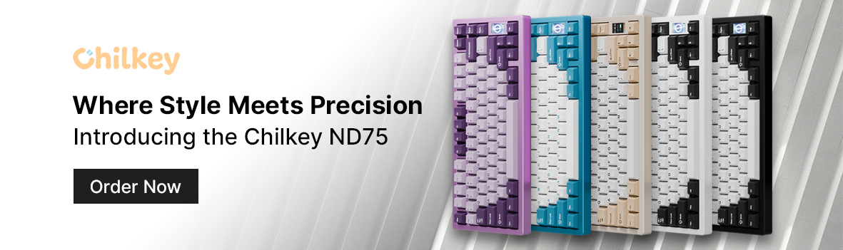 When Style Meets Precision - Introducing Chilkey ND75