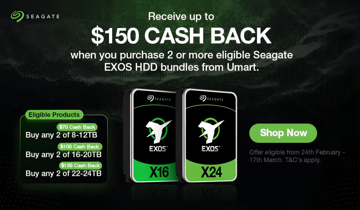 Receive Up $150 CASH BACK when You Purchase 2 or More Eligible Seagate EXOS HDD Bundles