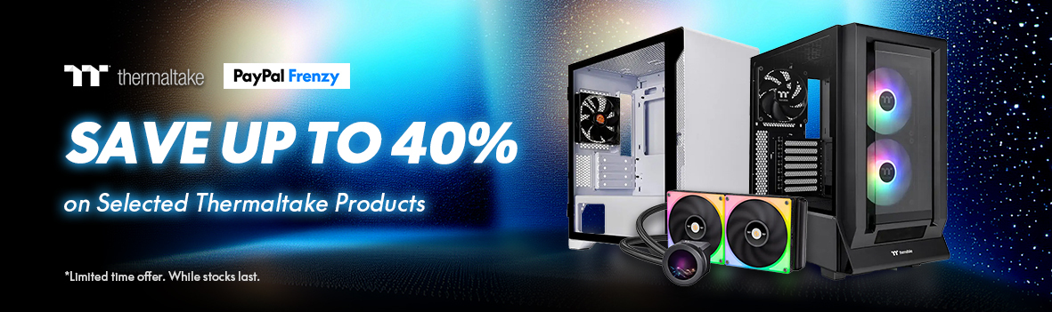 Thermaltake Paypal Frenzy Sale | Up to 40% Off Selected Products