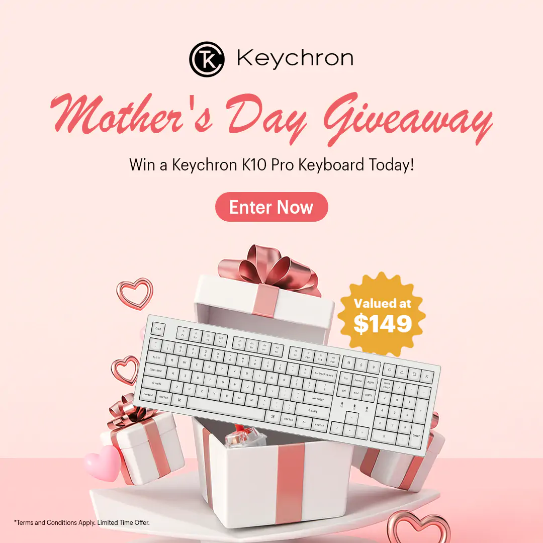  Gift a Click to Mom - Win a Keychron K10 Wireless Mechanical Keyboard!