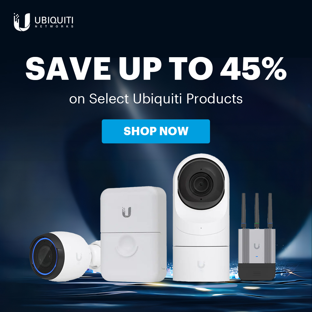 Save Up to 45% on Ubiquiti Networking & Security Solutions for Home and Business