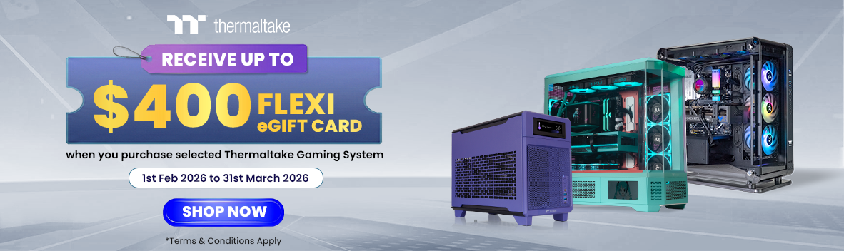 Get Up to $400 Flexi eGift Card with Selected Thermaltake Gaming Systems