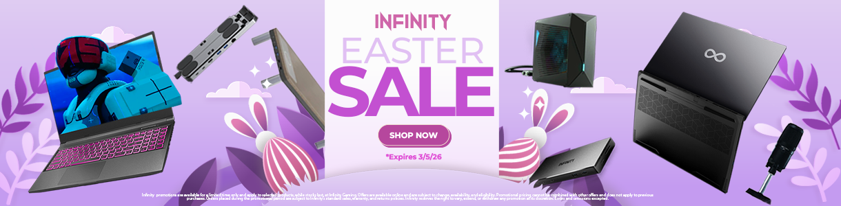 Infinity Gaming Laptop Sale | Easter Deals on Laptops & Accessories