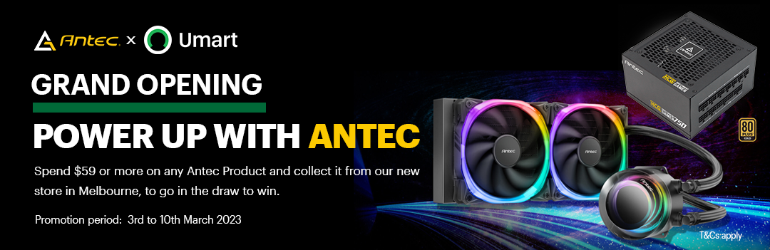Power up with Antec -   on any Antec product and collect it from our new store in Melbourne, to go in the draw to win