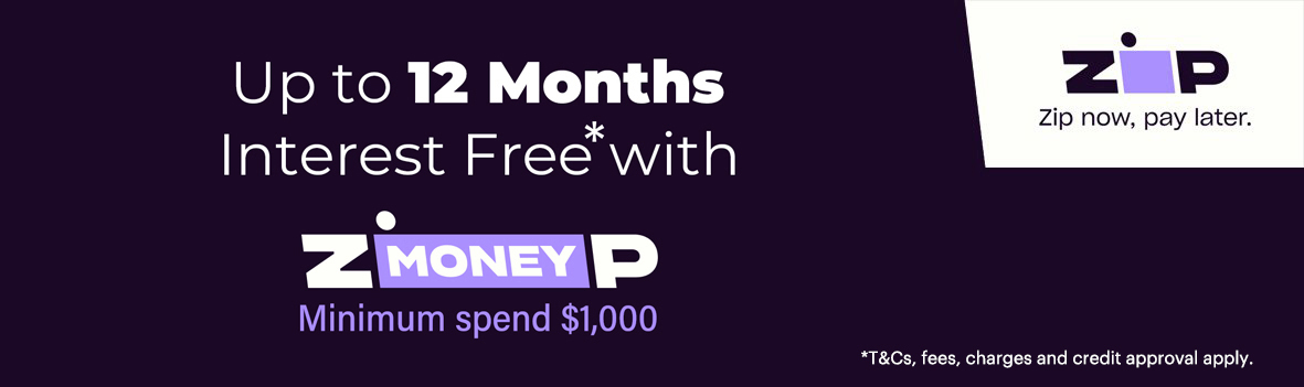 Up to 12 Months interest Free with Zip!