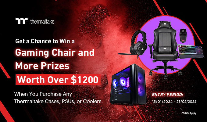 Your Chance to Win a Gaming Chair and More Prizes Worth Over $1200 When You Purchase Any Thermaltake Cases, PSUs, or Coolers.