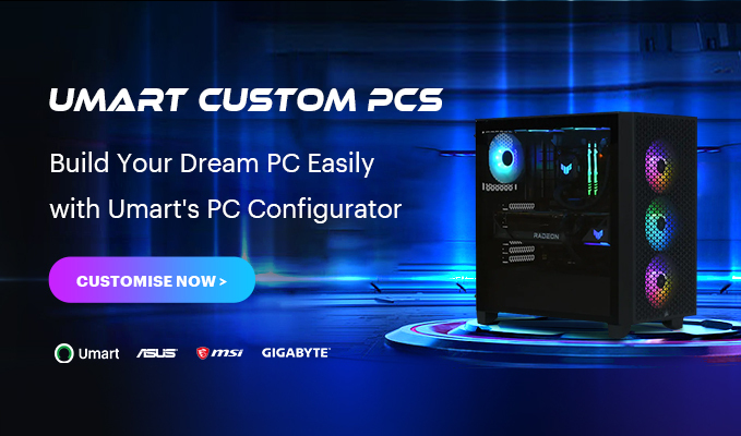 Umart's PC Configurator | Build Your Dream PC Easily with Umart's PC Configuration