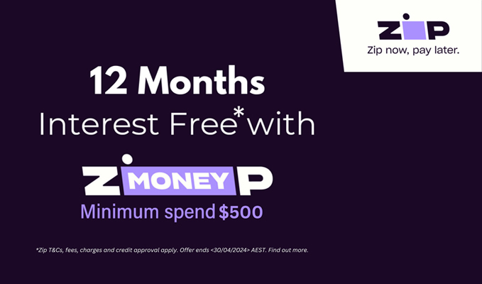 Get it now on 12 months Interest Free* with ZIP