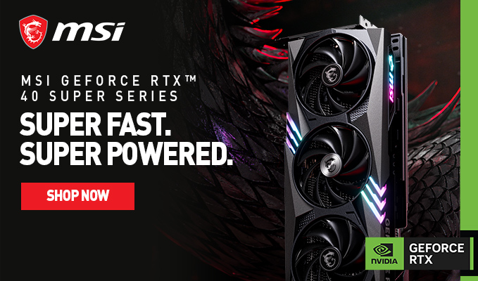 MSI RTX™ 40 SUPER Series: SUPER Fast. SUPER Powered.