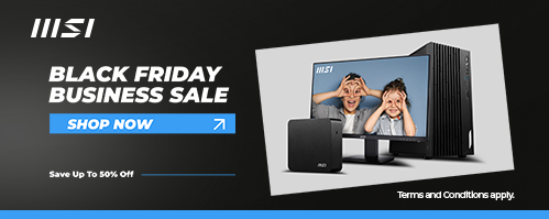 MSI BLACK FRIDAY BUSINESS SALE - SAVE UP TO 50%