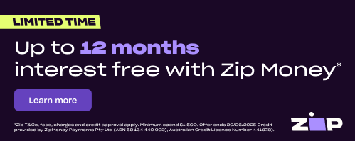 Get it now on 12 months Interest Free* with ZIP - End 30/06/2025