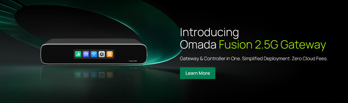 Introducing Omada Fusion 2.5G Gateway