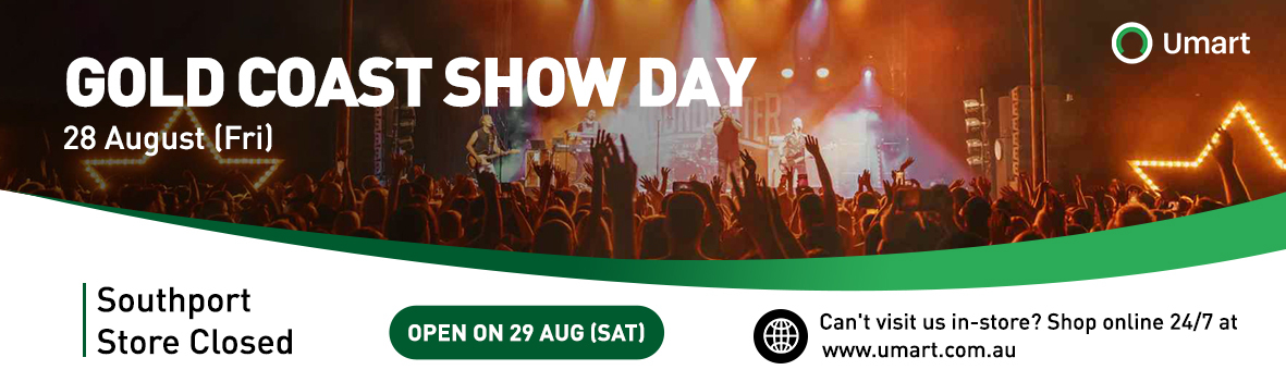 Southport store will be closed Friday 28 August** for Gold Coast Show Day.
