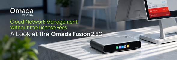 Cloud Network Management Without the License Fees: A Look at the Omada Fusion 2.5G