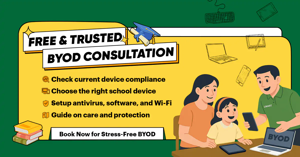 Free and trusted Umart BYOD consultation - check device compliance, choose a school device and get setup advice. Book now.